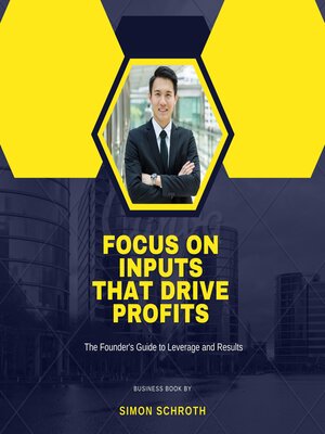 cover image of Focus on Inputs That Drive Profits